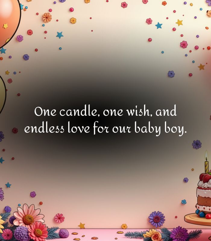 Short first birthday quotes for baby boy